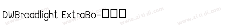 DWBroadlight ExtraBo字体转换